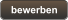 bewerben