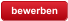 bewerben